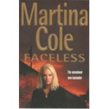 Martina Cole signed on title page. Faceless, the sensational new bestseller. Dedicated to Brian.