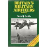 World War Two Hardback book titled Britains Military Airfields 1939-45 by the author David J