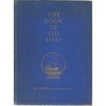 Nautical Hardback book titled The Book of the Ship by the author A. C Hardy. Good condition Est.