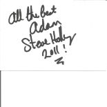 Steve Holly signed 6x4 white card. Good Condition. All signed pieces come with a Certificate of