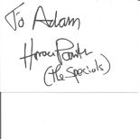 Horan Panter of the Specials signed 6x4 white card. Dedicated. Good Condition. All signed pieces