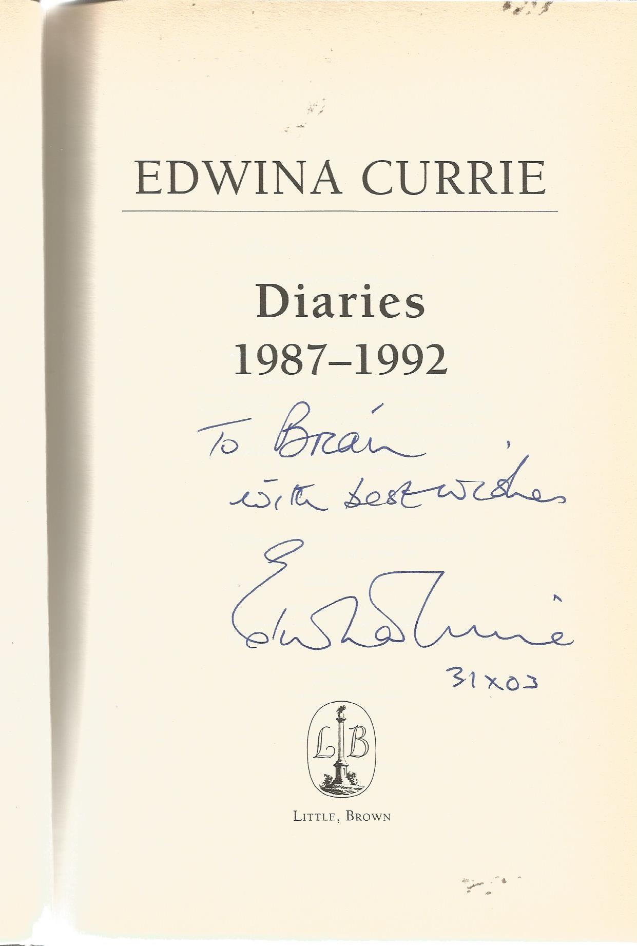 Edwina Currie signed hard back book of her diaries from 1987 - 1992. Signed on title page