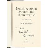 Michael Crawford signed Parcel Arrived Safely: Tied with String hardback book. Signed on inside