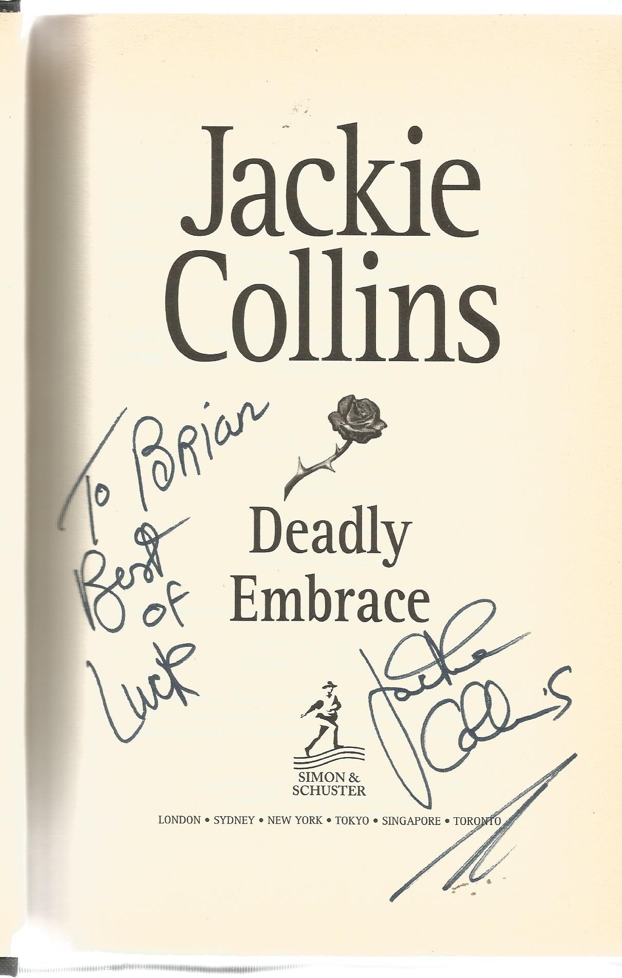 Jackie Collins hardback book titled Deadly Embrace signed on the inside title page dedicated. 533
