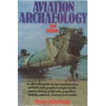 Aviation Archaeology 2nd Edition Hardback book by the author Bruce Robertson, a collectors guide