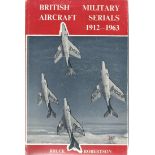 British Aircraft Military Serials 1912 1963 hardback book by the Author Bruce Robertson. 320