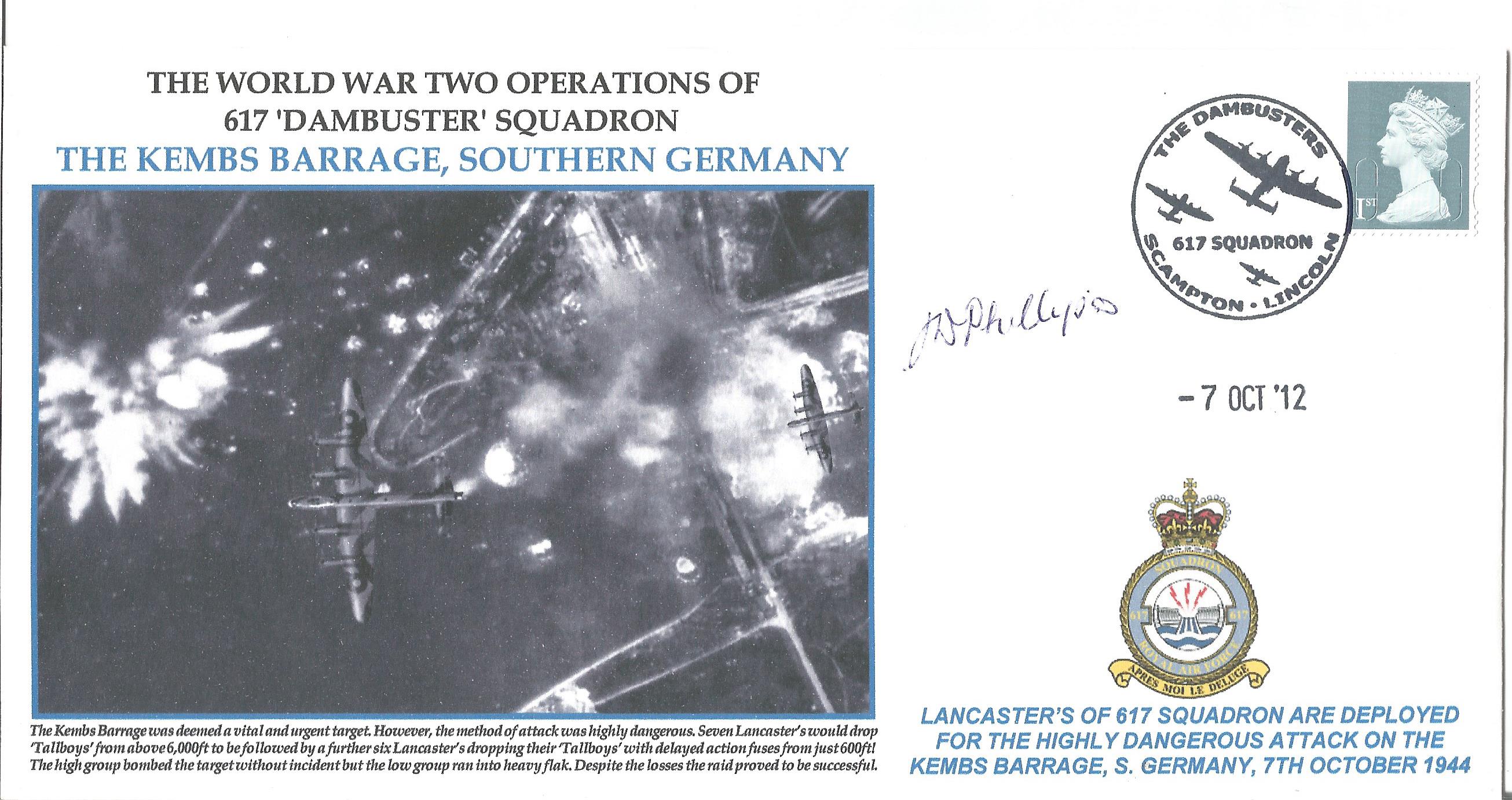 W Off. John Des Phillips Flt. Eng. 617 Sqn. signed Series cover for the World War Two Operations