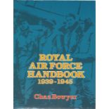 Royal Air Force Handbook 1939 1945 hardback book by the author Chaz Bowyer. 127 pages. RAF WW2. Good