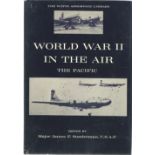 World War II in the air The Pacific hardback book edited by Major James F. Sunderman, USAF. 305