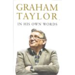 Graham Taylor hardback book In His Own Words signed on the inside title page by Elton John, Luther