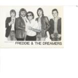 Freddie & the Dreamers signed 6x4 b/w photo. Good Condition. All signed pieces come with a