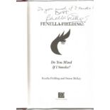 Fenella Fielding signed Do you mind if I smoke hardback book. Signed on inside title page. Good