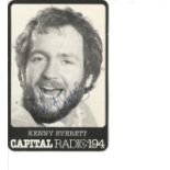 Kenny Everett signed 6x4 b/w photo. Good Condition. All signed pieces come with a Certificate of