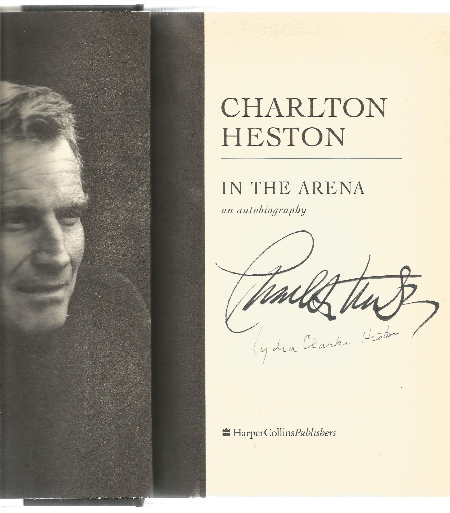 Charlton Heston hardback book titled In the Arena The Autobiography signed on the inside title