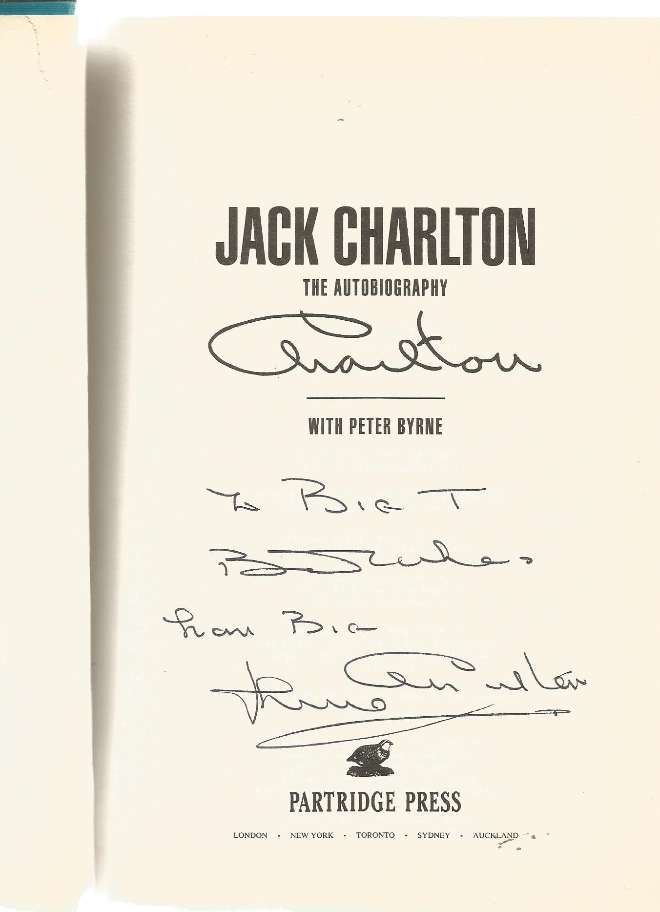 Football Jack Charlton hardback book The Autobiography signed inside by the England 1966 hero