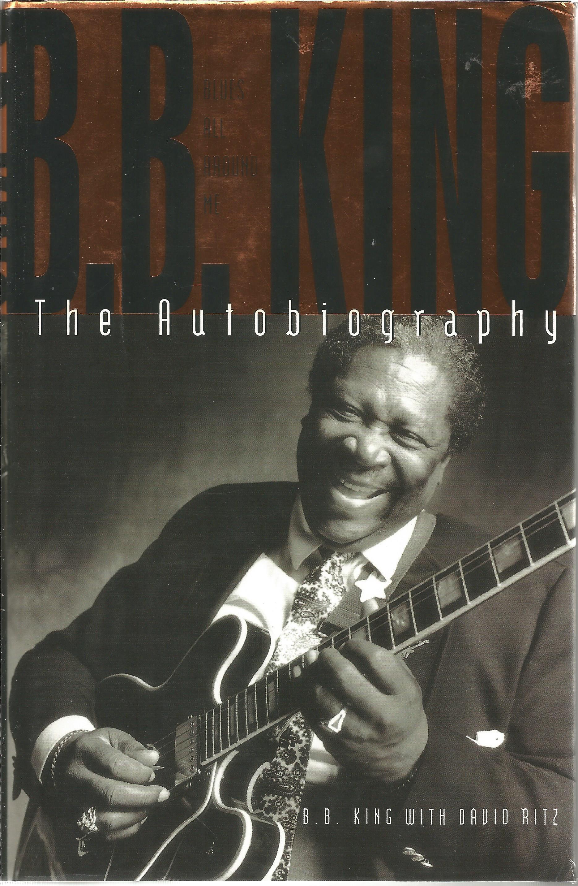 B. B King hardback book titled Blues All Around Me signed on the inside title page. Good - Image 2 of 3