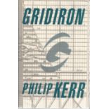 Philip Kerr signed Gridiron. Hard back book with dust cover. Good condition. Signed on the title