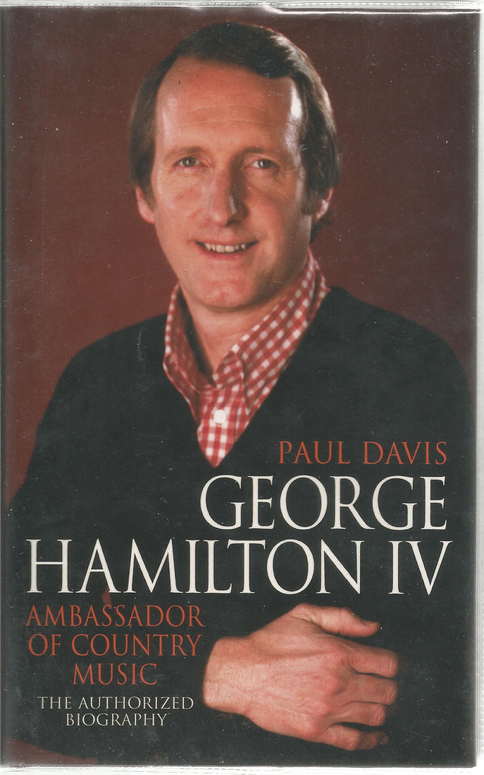 George Hamilton IV signed biography wrote by Paul Davis Ambassador of Country Music. Signed on title