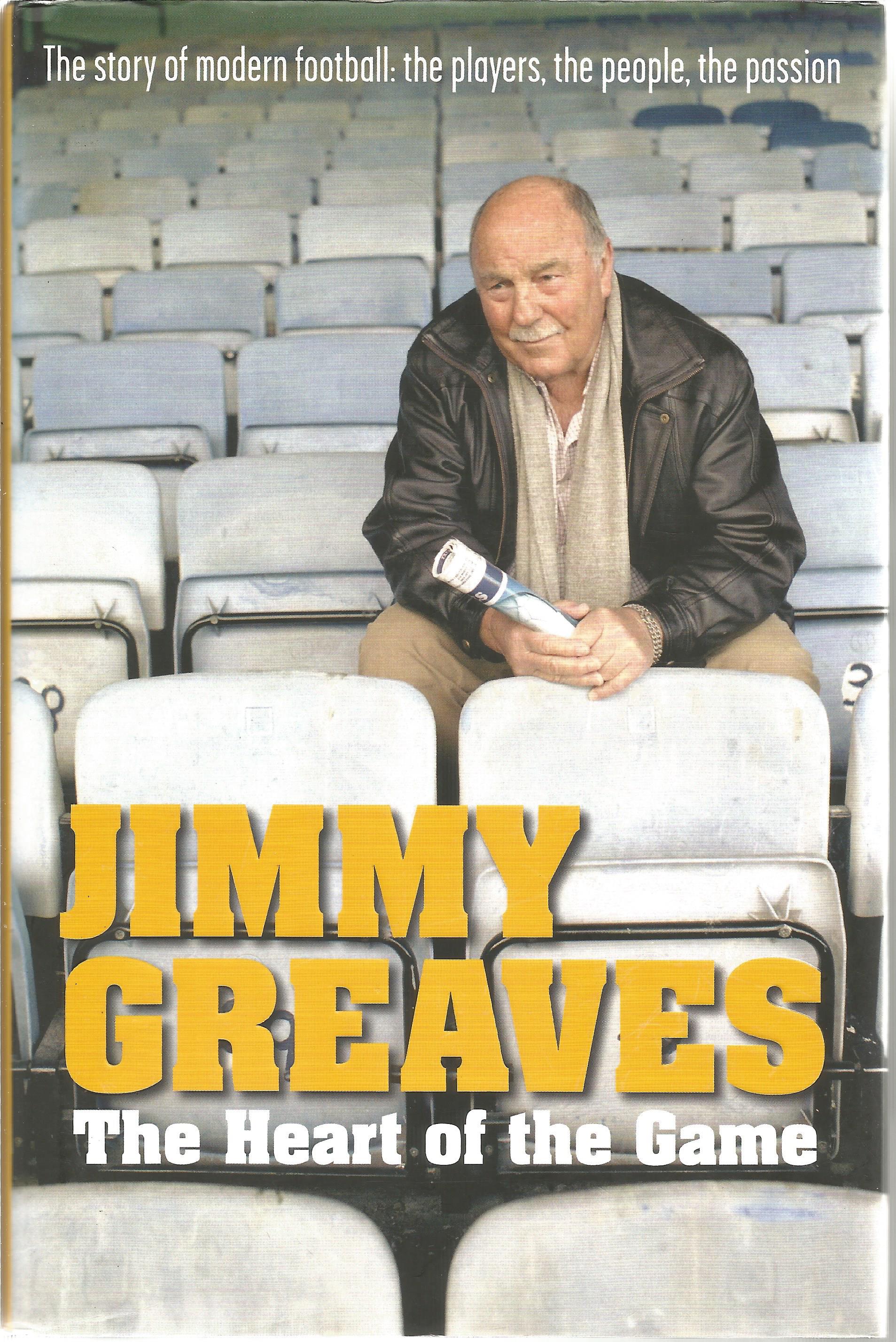 Jimmy Greaves hardback book titled The Heart of the Game signed on the inside title page. Good - Image 2 of 3