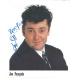 Joe Pasquale signed 10x8 colour photo. Good Condition. All signed pieces come with a Certificate