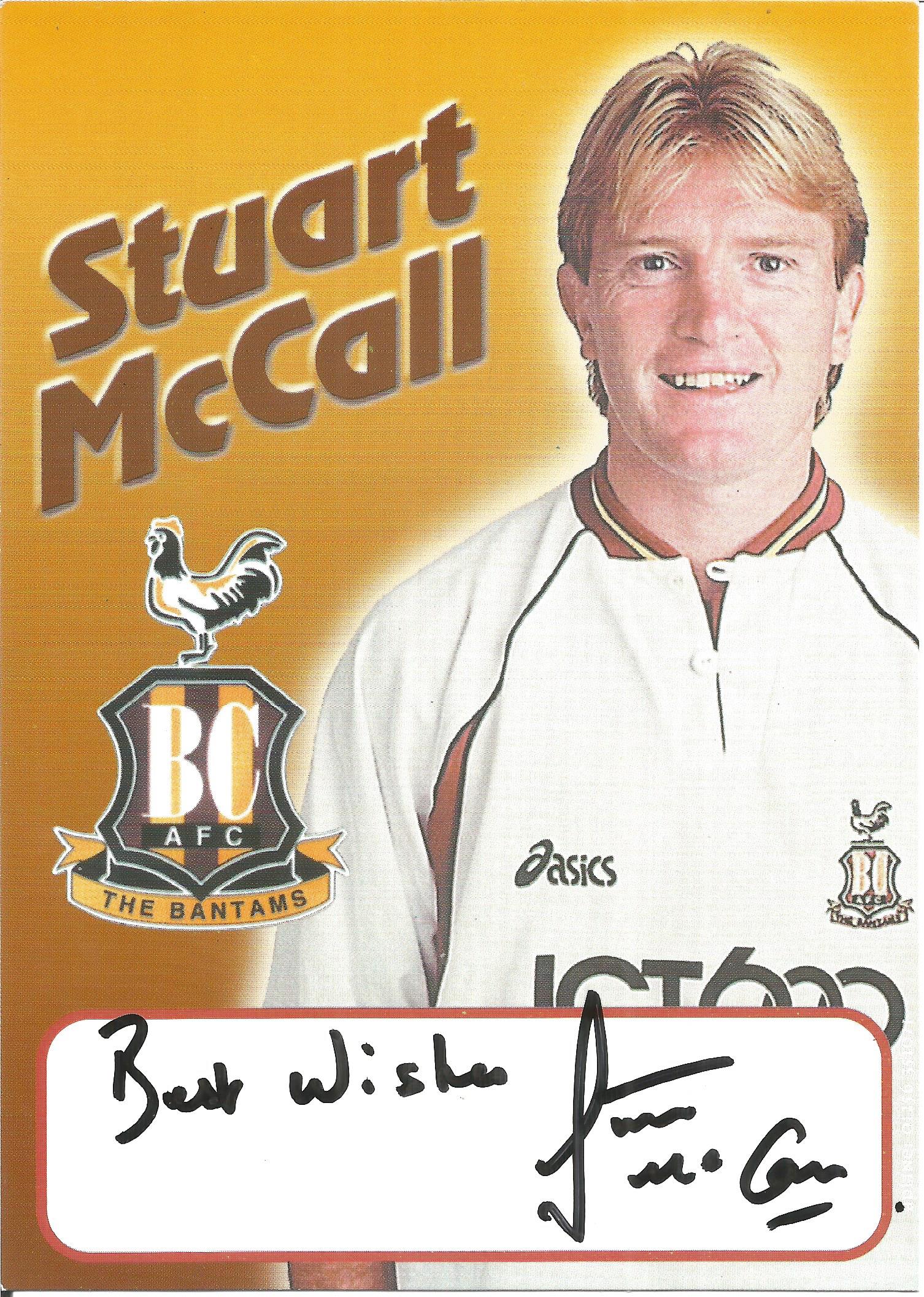 Football Stuart McCall 7x5 signed Bradford City promo card. Andrew Stuart Murray McCall, commonly