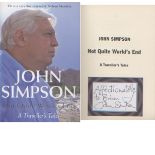 John Simpson Hardback copy of Simpson s autobiography, Not Quite Worlds End . Good Condition. All