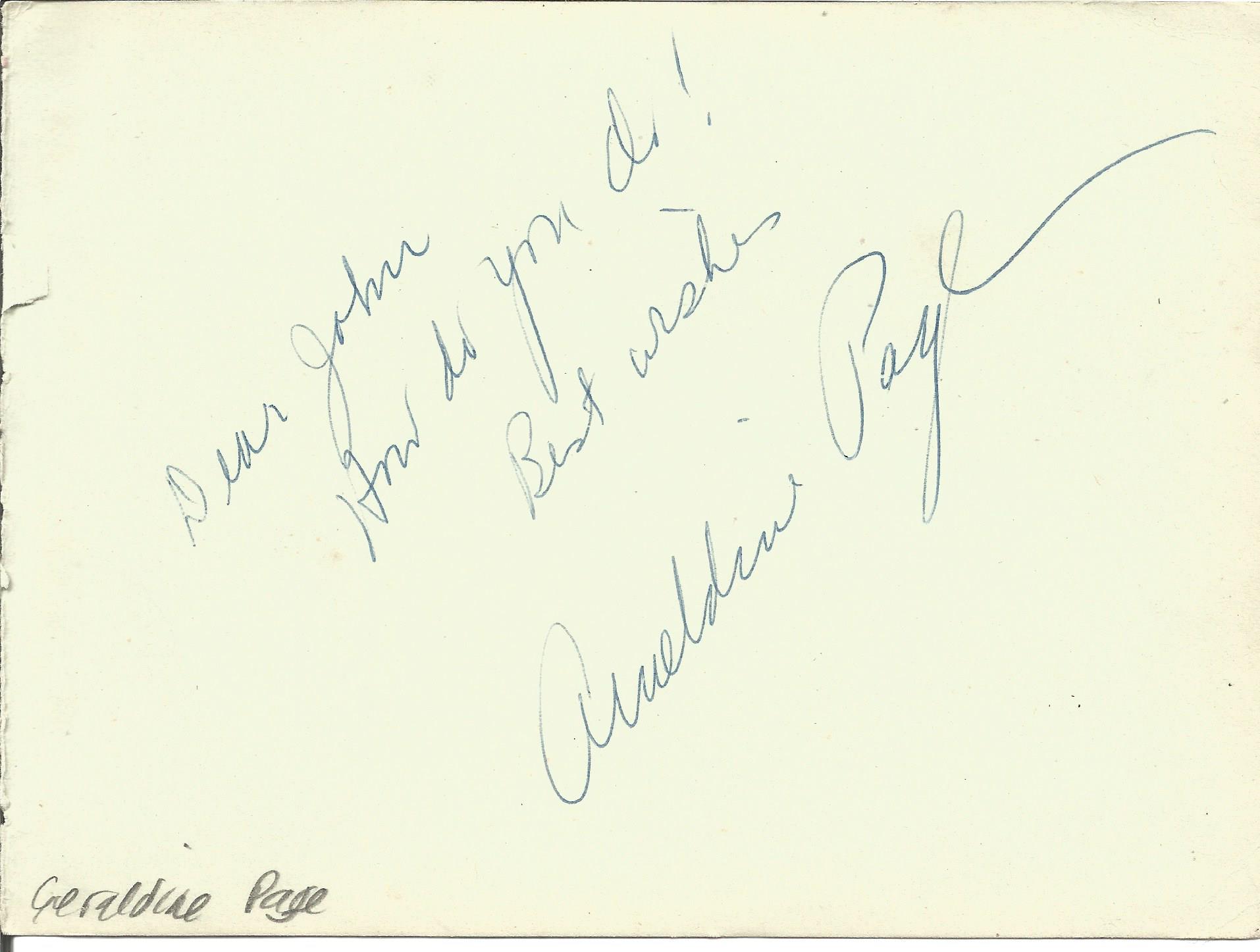 Geraldine Sue Page signed autograph album page to John. American actress. She earned acclaim for her