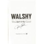 Paul Walsh signed Walshy my autobiography. Signed on inside title page. Good Condition. All