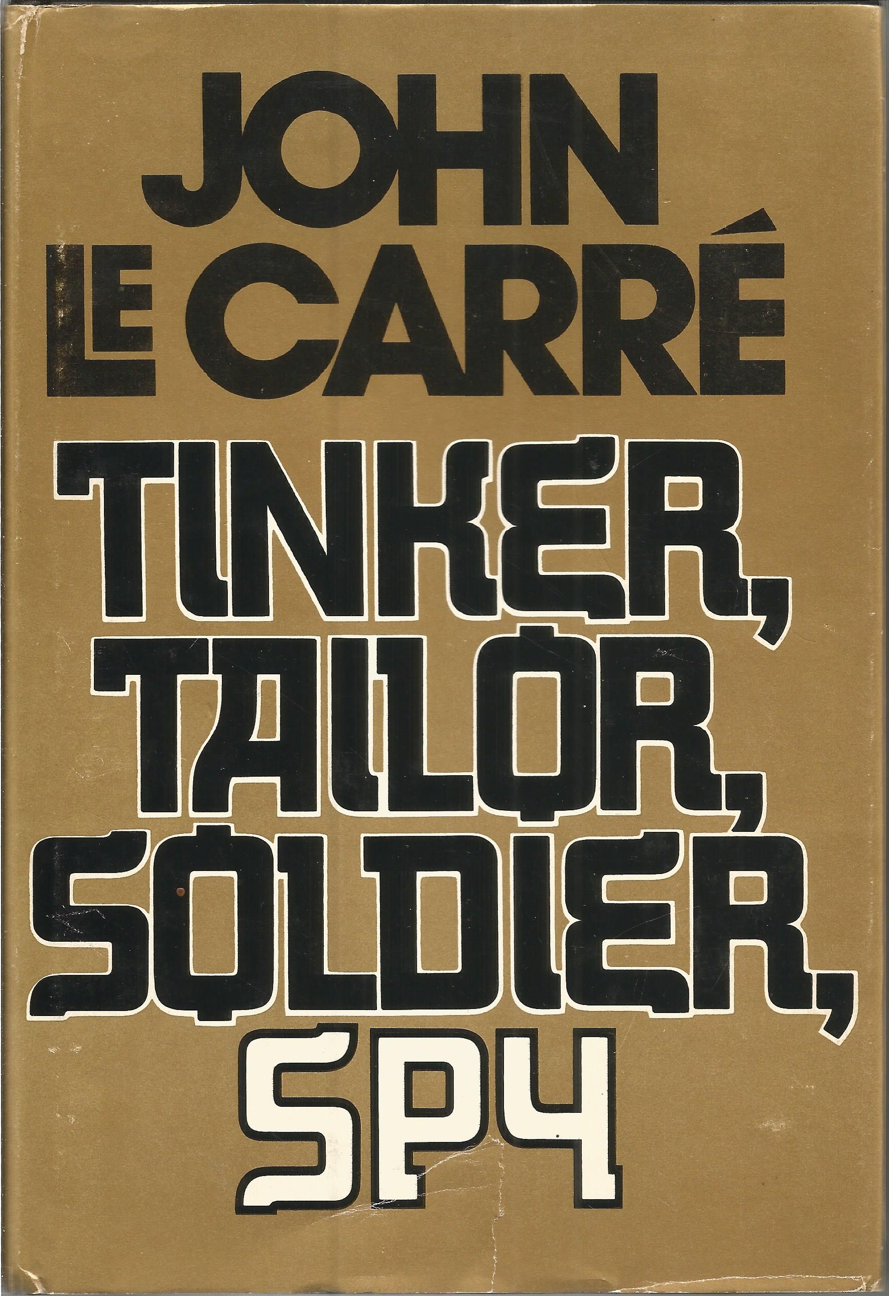 First Edition John Le Carre hard-back book Tinker, Tailor, Soldier, Spy. Hard-back with a couple