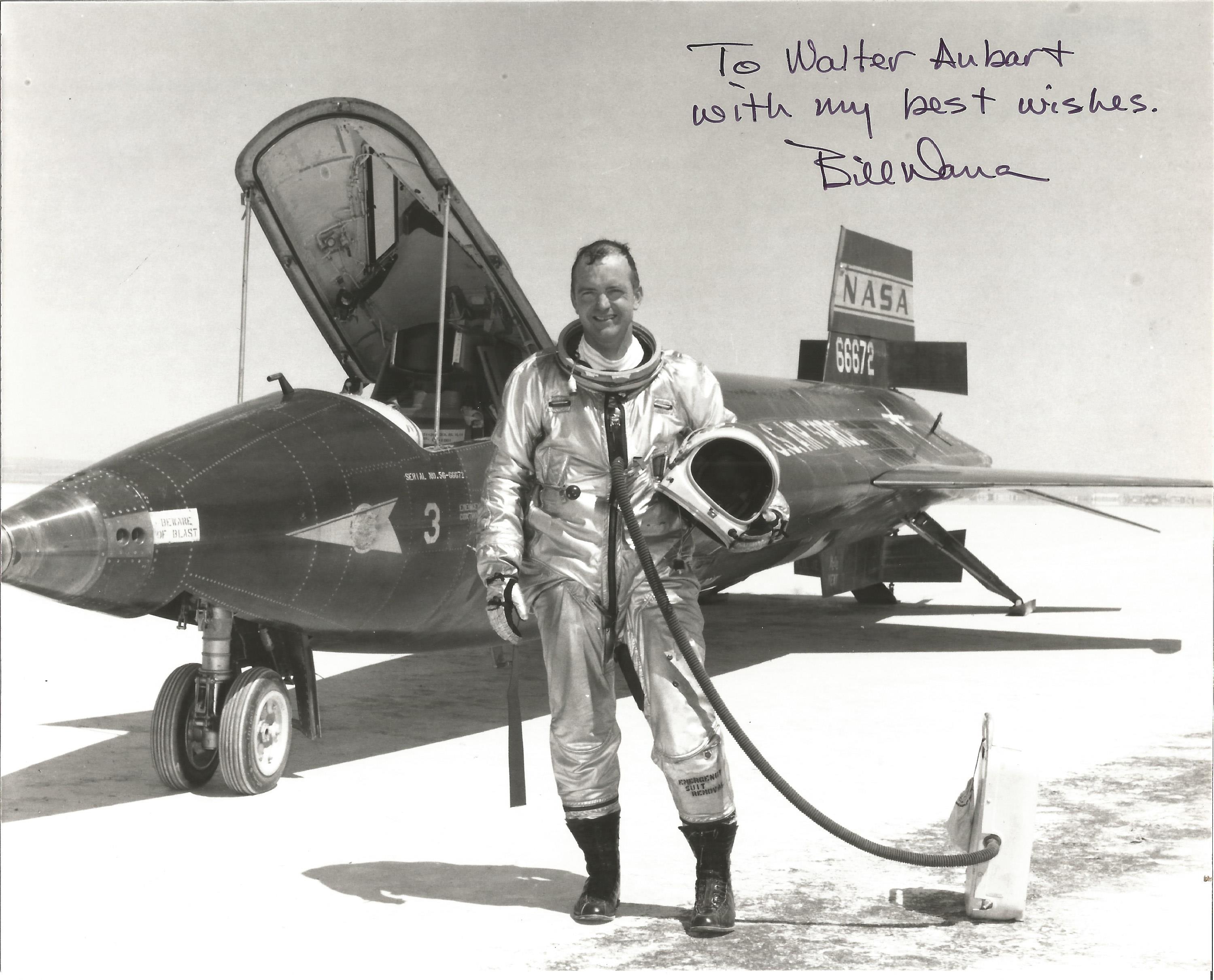 NASA test pilot Bill Dana signed 10x8 black and white photo. Dedicated. Good condition Est.