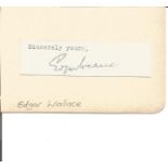 Edgar Wallace small signature piece. 1 April 1875 - 10 February 1932) was an English writer. After