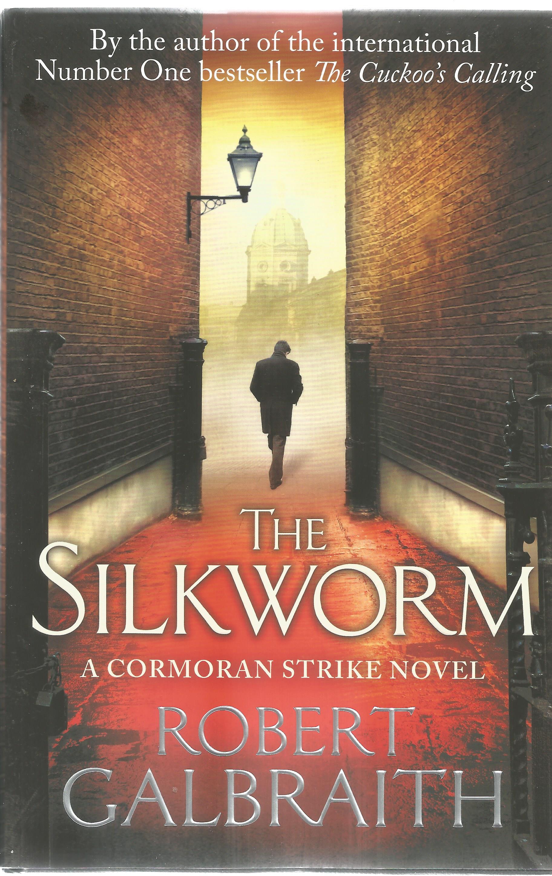 The Silkworm hardback book First Edition signed on the inside title page by the author Robert