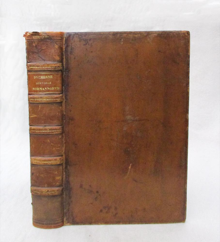 DUCHESNE (Andre) Historiae Normannorum Scriptores Antiqui. Paris 1619, folio, title in red and
