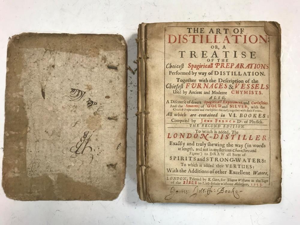 FRENCH (John) The Art of Distillation. London, 1653-52, small 4to, 2nd edition, 2 parts in 1 vol.,