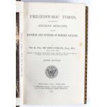 Lubbock, Sir John. Prehistoric Times, fifth Edition, 1890, 2 copies, 8vo. cont.