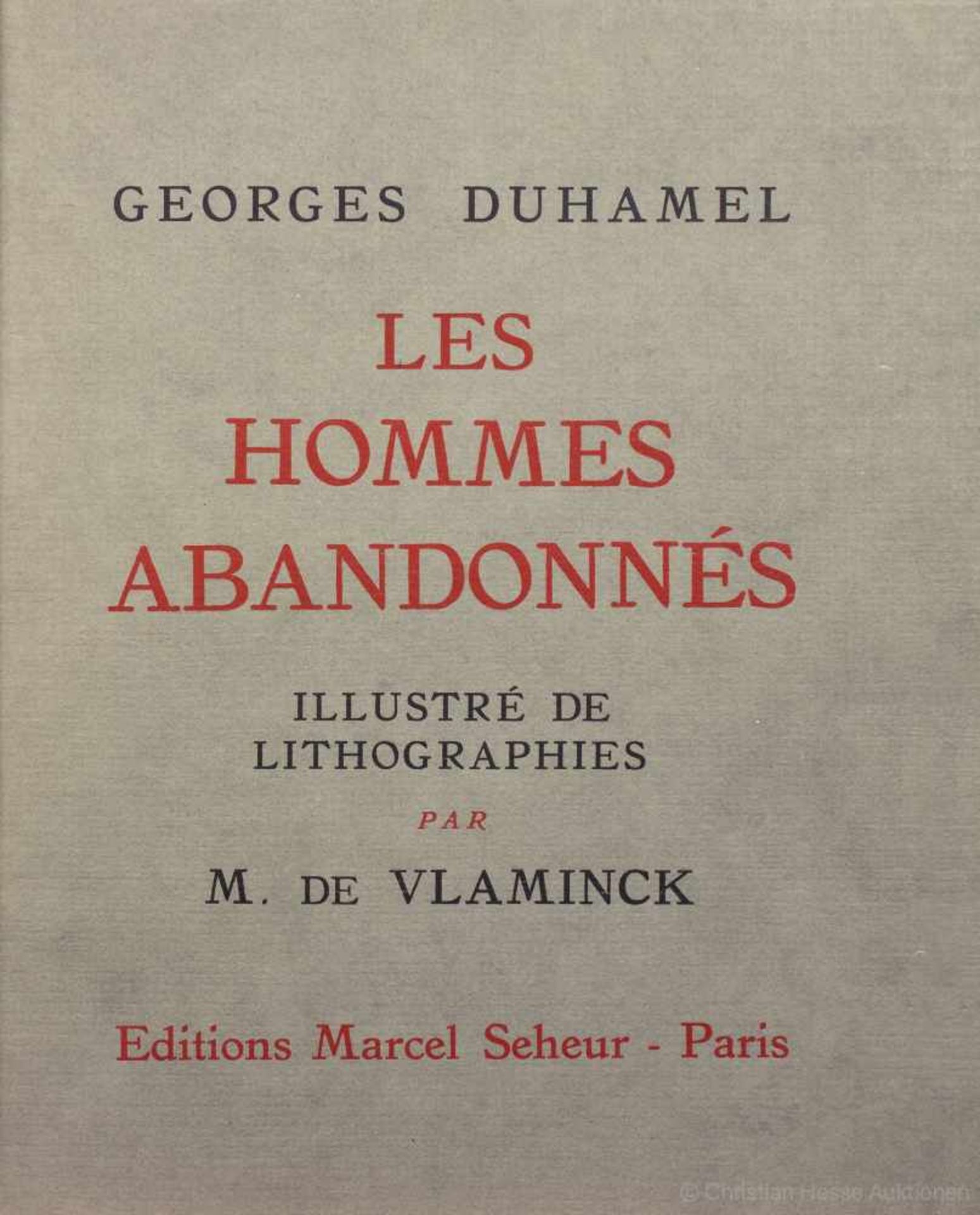 Maurice de Vlaminck - Georges Duhamel. Les hommes abandonnés. Illustré de lithographies par M. de