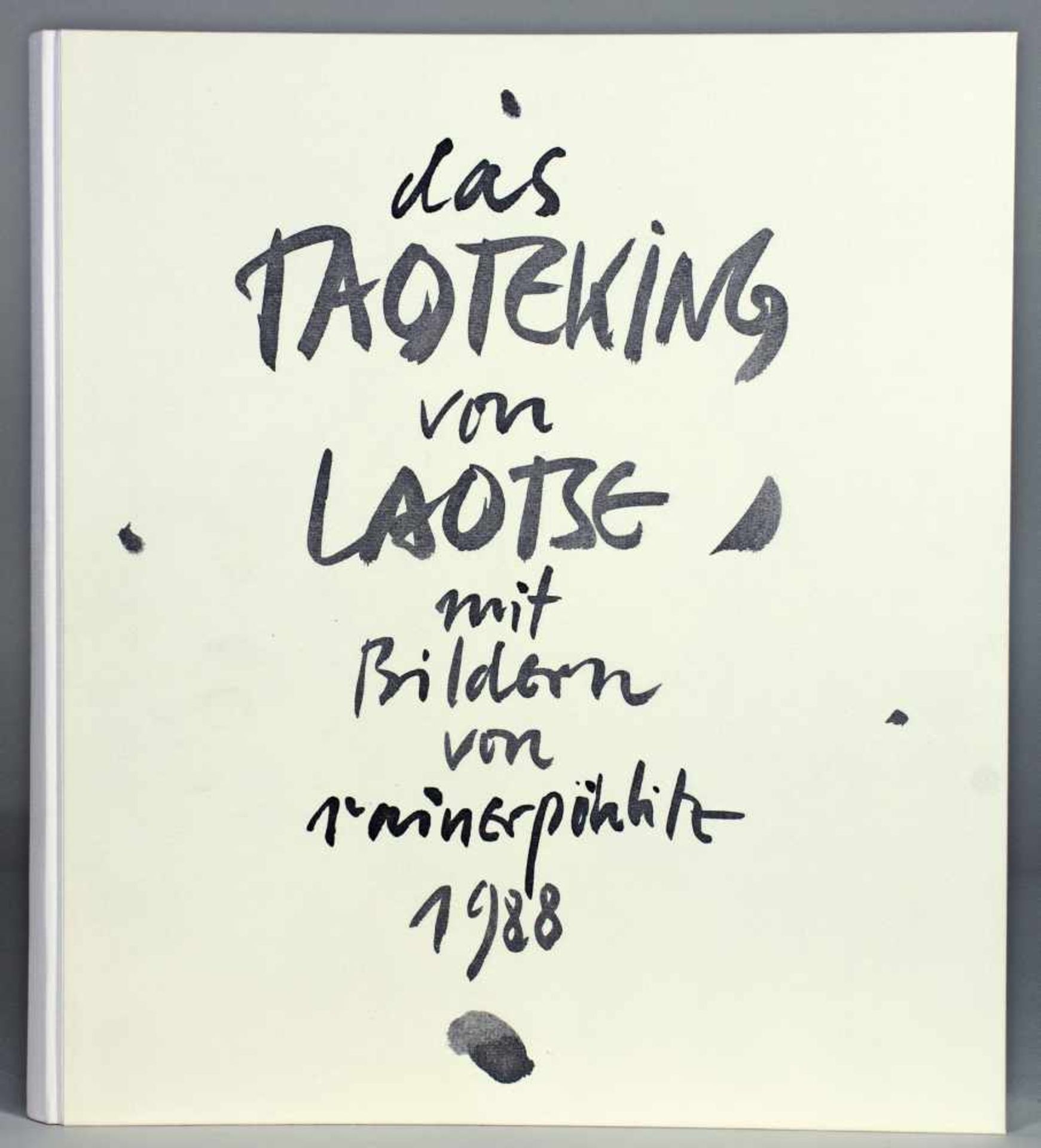 Rainer Pöhlitz - Laotse. Das Taoteking. Das Buch vom rechten Wege und von der rechten Gesinnung.