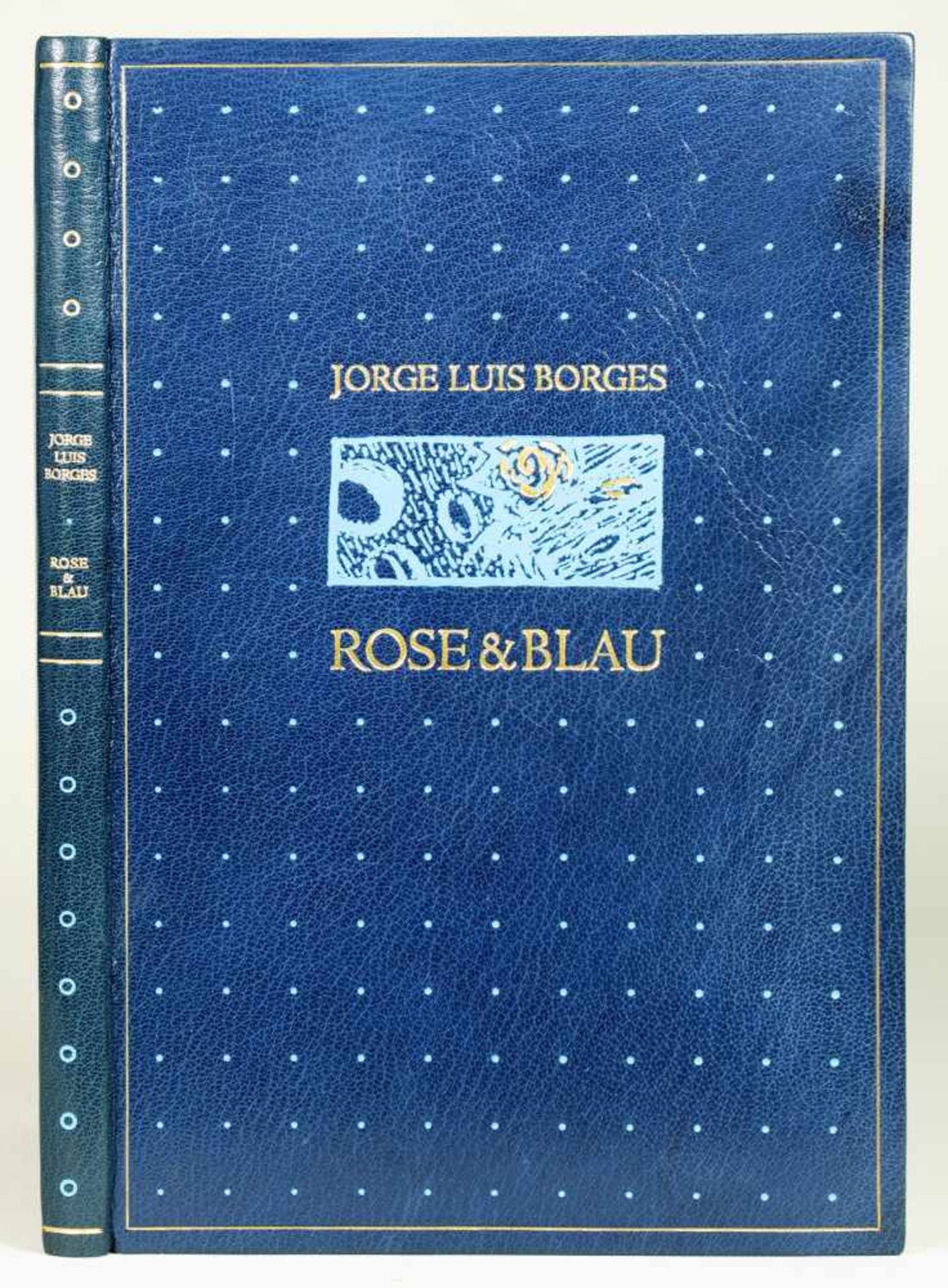 The Bear Press - Jorge Luis Borges. Rose & Blau. Holzschnitte von Jürgen Wölbing. Bayreuth 1998/