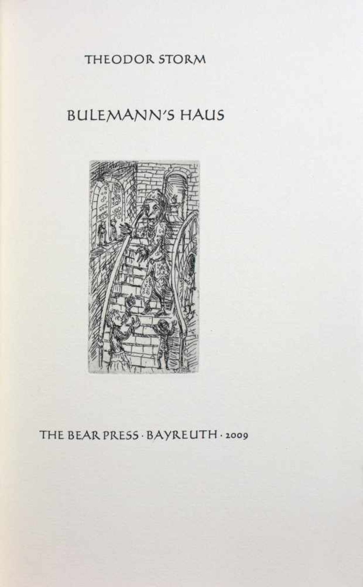 The Bear Press - Theodor Storm. Bulemanns Haus. Bayreuth 2009. Mit 20 Radierungen von Paul - Image 2 of 3