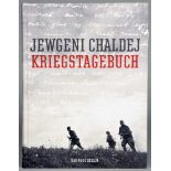 Jewgeni Chaldej. Kriegstagebuch. Herausgegeben von Ernst Volland und Heinz Krimmer. Berlin, Das Neue