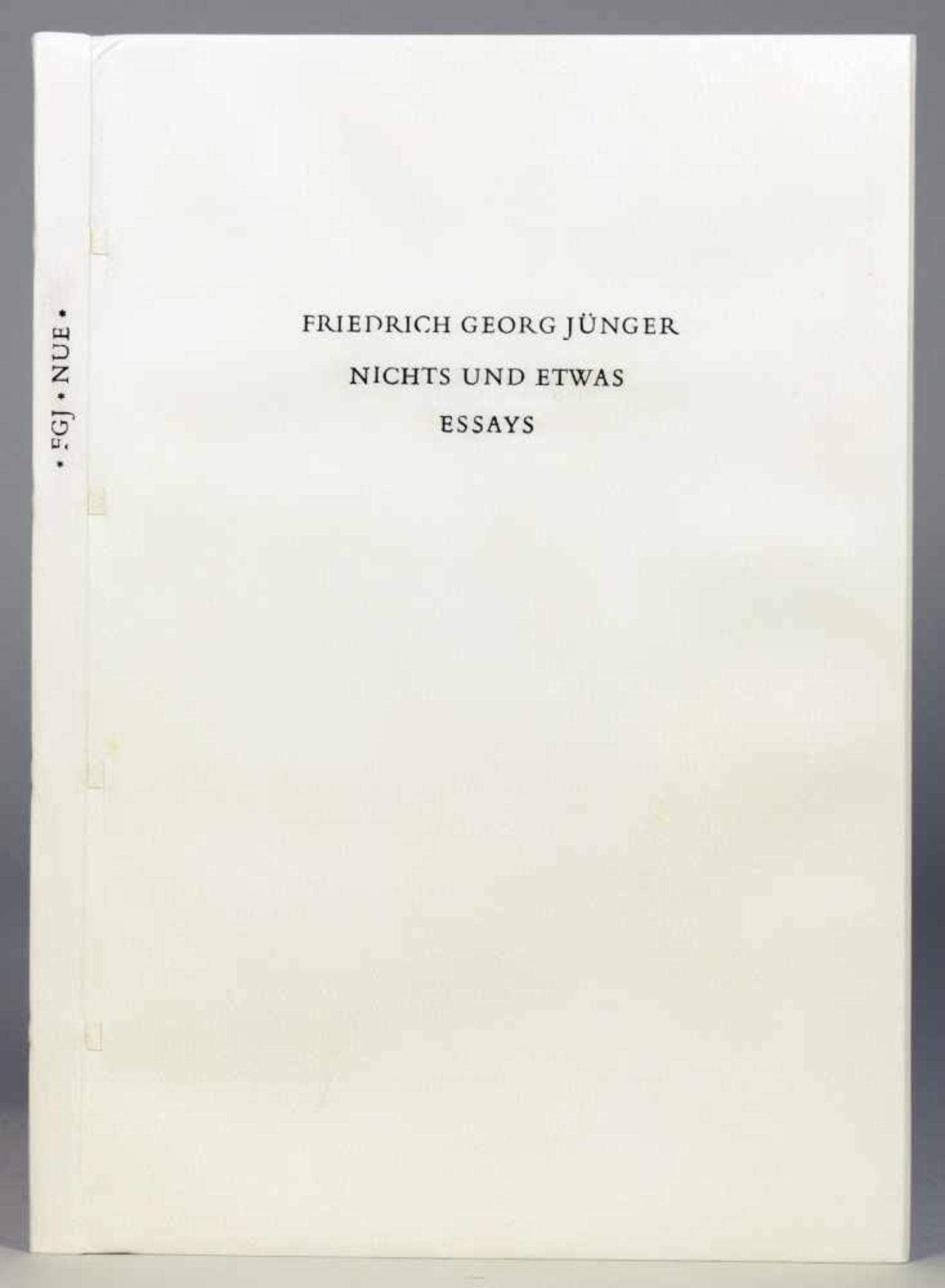 The Bear Press - Friedrich Georg Jünger. Nichts und Etwas. Essays. Bayreuth 2008. Mit einem