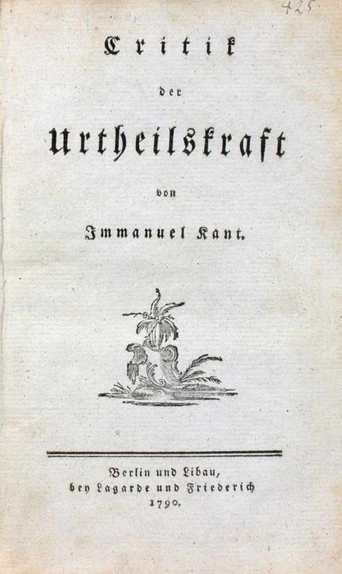 Immanuel Kant. Critik der Urtheilskraft. Berlin und Libau, Lagarde und Friederich 1790. Pappband der