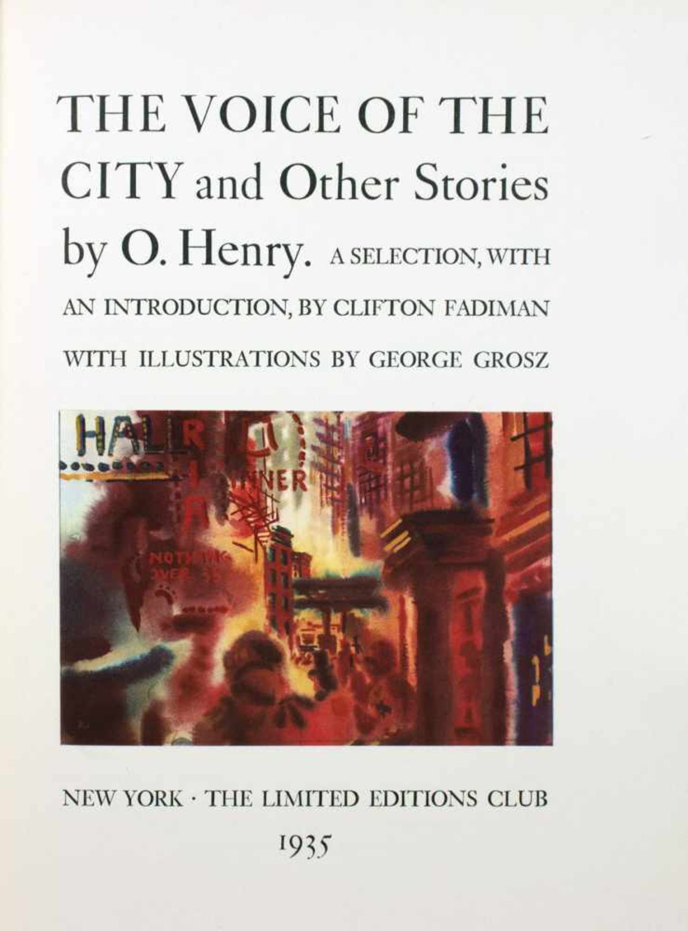 George Grosz - O. Henry. The Voice of the City and Other Stories. A Selection, with an Introduction,