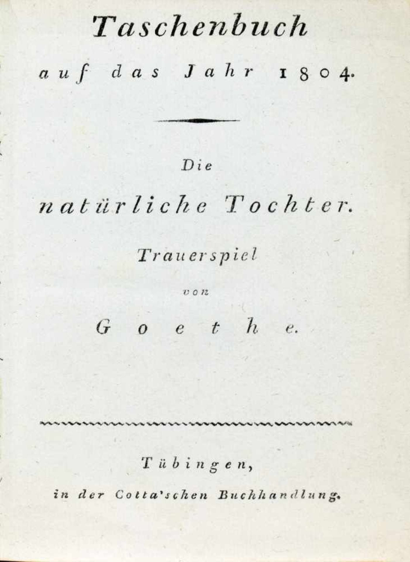 Johann Wolfgang von Goethe. Die natürliche Tochter. Trauerspiel. - In (oder besser »als«):