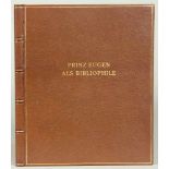 Einbände - Wolfram Suchier. Prinz Eugen als Bibliophile. Weimar, Lothar Hempe 1928. Mit einem