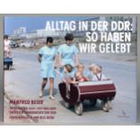 Manfred Beier. Alltag in der DDR. So haben wir gelebt. Fotografien 1949-1971 aus dem größten