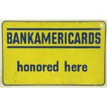 Bankamericard tin double sided sign, inscribed "Bankamericards honored here