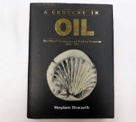 Book: A Century in Oil, The Shell Transport and Trading Company 1897-1997 Stephen Howarth