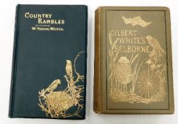 Two books: Gilbert Whites Selborne by James Edmund Harting 1888 and Country Rambles by W Percival We