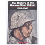 The History of the German Steel Helmet 1916-1945 by Ludwig Baer